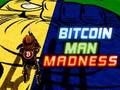 Spill Bitcoin Man Madness online