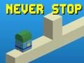 Spill Aldri stopp  online