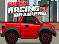Spill Super Racing GT: Drag Pro  online