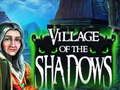 Spill Village of the Shadows online