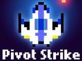 Spill Pivot Strike online