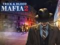 Spill Mafia Trick & Blood 2 online