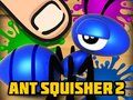 Spill Ant Squisher 2 online