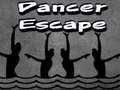 Spill Danser Escape  online