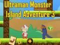 Spill Ultraman Monster Island Adventure 3 online