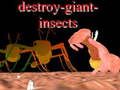 Spill Ødelegg gigantiske insekter  online