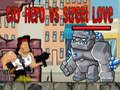 Spill City Hero vs Street Love online