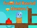 Spill Fireball og Waterball Adventure 3 online