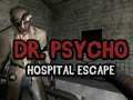 Spill Doctor Psycho: Hospital Escape  online