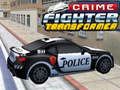 Spill Crime Fighter Transformer online