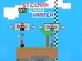 Spill Stickman vs Noob Hammer online