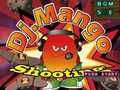 Spill DJ. Mango skyting  online