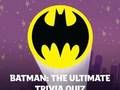 Spill Batman: The Ultimate Trivia Quiz online