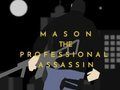 Spill Mason den profesjonelle leiemorderen online