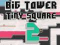 Spill Big Tower Tiny Square 2 online