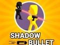 Spill Shadow Bullet online