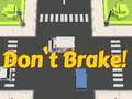 Spill Ikke brems!  online