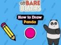 Spill Vi bare bjørner Hvordan tegne panda  online