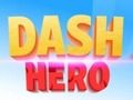 Spill Dash Hero online