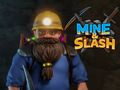 Spill Mine & Slash online