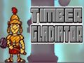 Spill Tømmer Gladiator  online