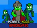 Spill Pirate Noob Apocalypse online