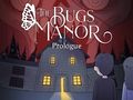 Spill Bugs Manor-prologen  online