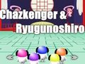 Spill Chazkenger og Ryugunoshiro  online