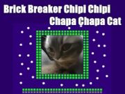 Spill Murstein Breaker Chipi Chipi Chapa Chapa Cat  online