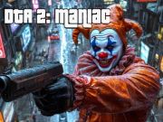 Spill DTA 2 Maniac  online