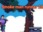 Spill Smoke Man Runner 2D  online