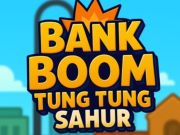 Spill Bank Boom Tung Tung Sahur online