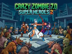 Spill Crazy Zombie 7.0 Super Heroes 2 online