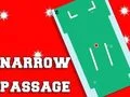 Spill Narrow Passage online