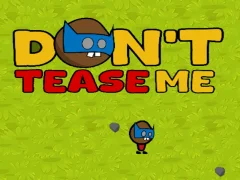 Spill Dont Tease Me online