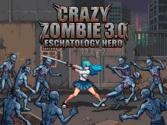 Spill Crazy Zombie 3.0 Eschatology Hero online