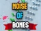 Spill Noise Of Bones online