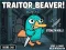 Spill Traitor Beaver! online