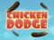 Spill Chicken Dodge online