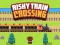 Spill Risky Train Crossing online