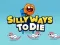 Spill Silly Ways To Die online