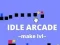 Spill Idle Arcade Make Lvl online