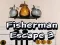 Spill Fisherman Escape 3 online