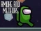 Spill Among and Meteors online