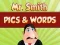 Spill Mr. Smith Pics & Words online