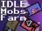 Spill Idle Mobs Farm online