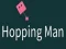 Spill Hopping Man online