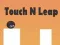 Spill Touch N Leap online