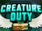 Spill Creature Duty online