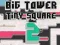 Spill Big Tower Tiny Square 2 online